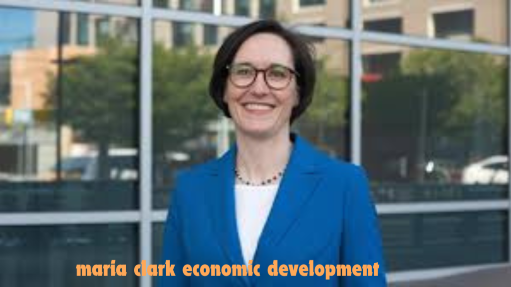 maria clark economic development