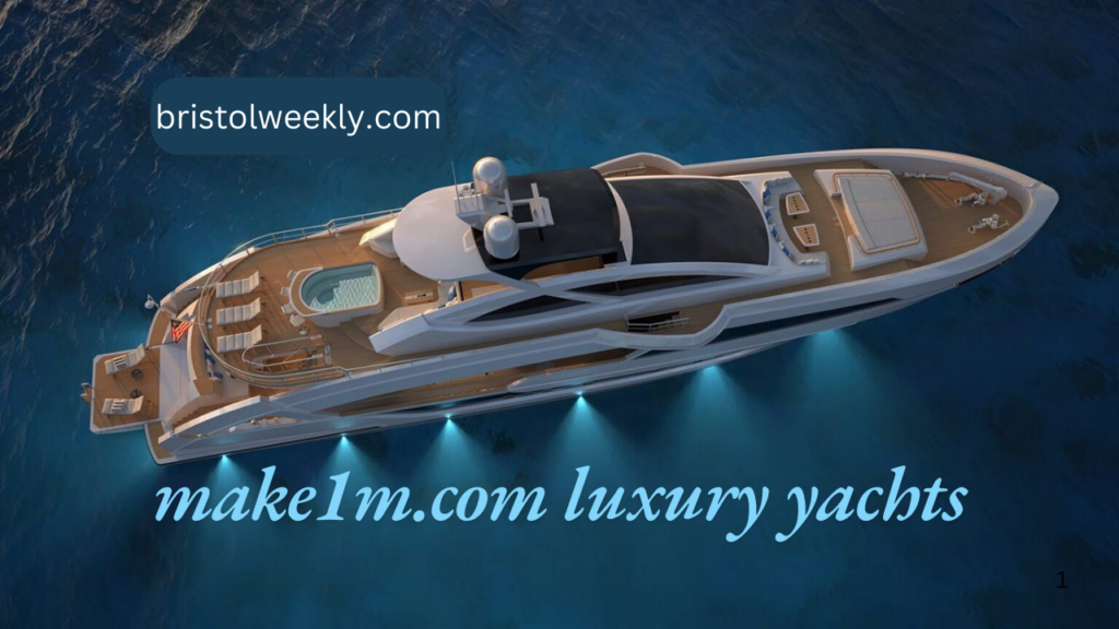 make1m.com luxury yachts