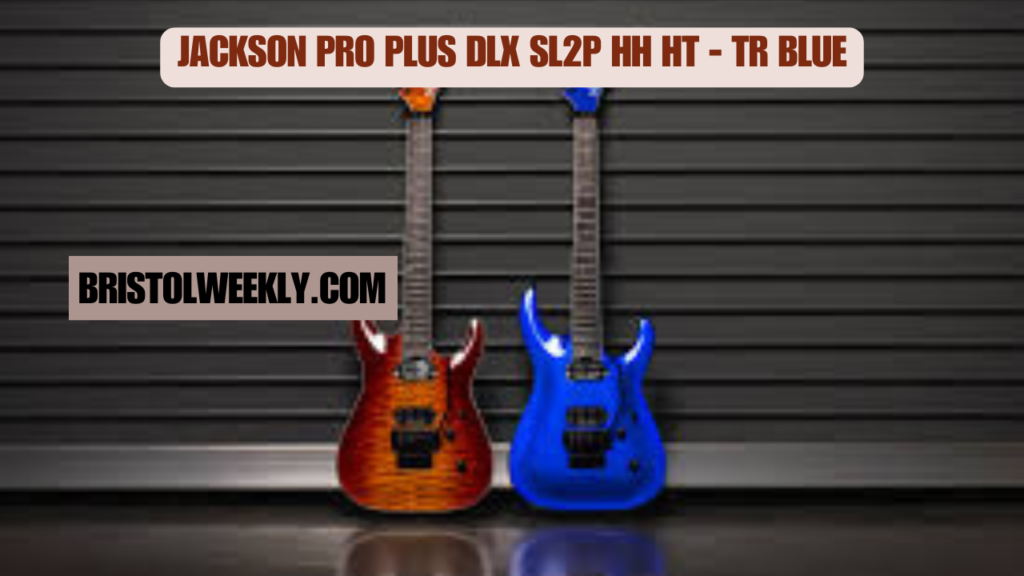 jackson pro plus dlx sl2p hh ht - tr blue