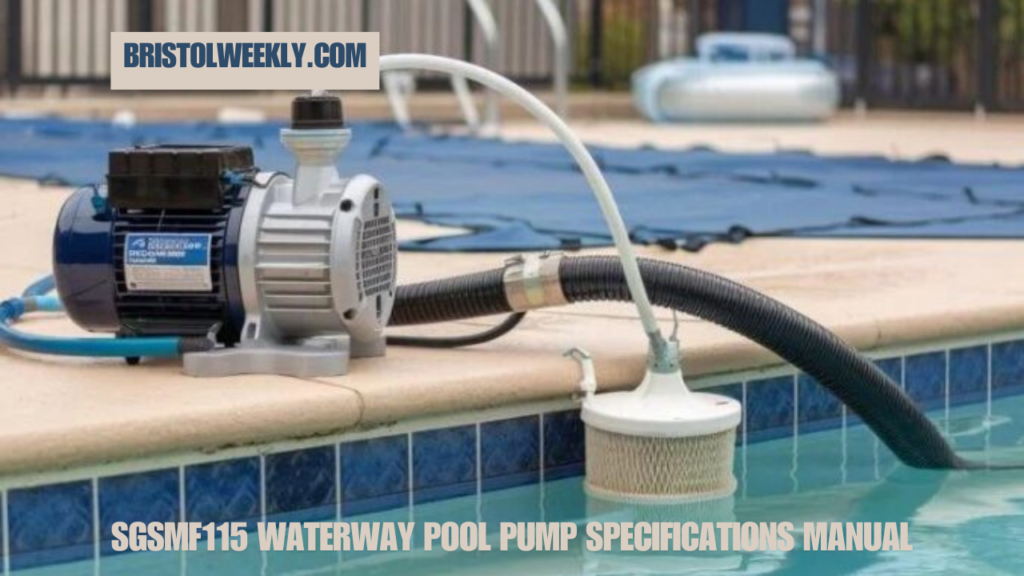 sgsmf115 waterway pool pump specifications manual